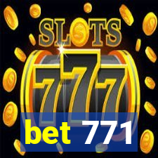 bet 771